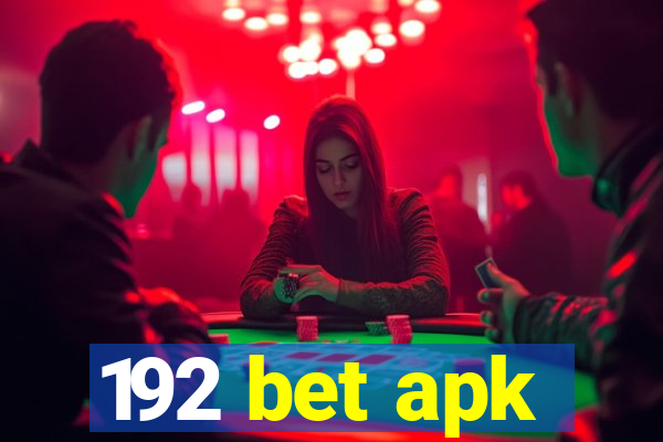 192 bet apk